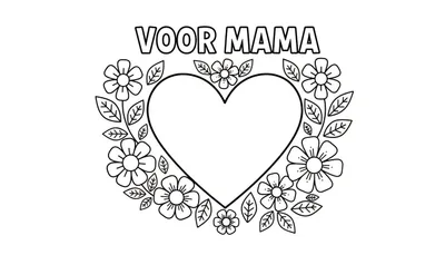 Zwart-wit kleurplaat met de tekst 'VOOR MAMA' bovenaan, een groot hart in het midden en daaromheen een krans van bloemen en blaadjes.