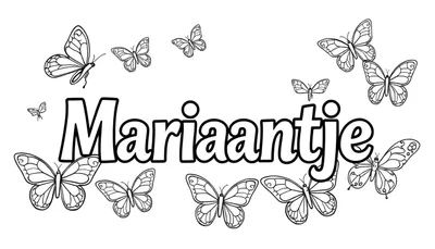 Kleurplaat met de naam Mariaantje in grote blokletters, omringd door diverse vlinders.