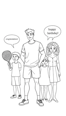 Zwart-wit kleurplaat van een lachend gezin van vier personen. Van links naar rechts: een jongen met tennisracket en een spreekwolkje met 'congratulations!', een man met handen in zijn zakken, een meisje dat de man vasthoudt, en een vrouw met oorbellen en een spreekwolkje met 'happy birthday!'.